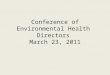 Conference of Environmental Health Directors March 23, 2011