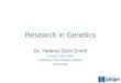 Research in Genetics Dr. Helena Seth-Smith G and L 1987-1994 Wellcome Trust Sanger Institute Cambridge