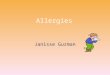 Allergies Janisse Guzman. Definition/Description According to:  “An abnormally high sensitivity to certain substances,