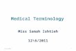 Medical Terminology Miss Samah Ishtieh 12\6/2011 6/11/20111