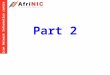 African Network Information centre Part 2. African Network Information centre Introduction to the AfriNIC whois database