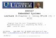 EEE527 Embedded Systems Lecture 3: Chapter 1: Using MPLAB (X) + XC32 Ian McCrumRoom 5B18, Tel: 90 366364 voice mail on 6 th ring Email: IJ.McCrum@Ulster.ac.uk
