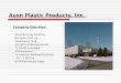 Avon Plastic Products, Inc. Company Overview Manufacturing Facilities: Rochester Hills, MI Established 1978 ISO 9001-2008 Registered TS 16949 compliant
