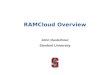 RAMCloud Overview John Ousterhout Stanford University