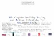 Birmingham healthy Eating and Active lifestyle for CHildren Study Funded by: National Prevention Research Initiative  Investigators: