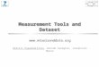 Measurement Tools and Dataset  Dimitri Papadimitriou, Davide Careglio, JosepLluis Marzo