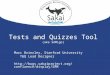 Tests and Quizzes Tool (aka SAMigo) Marc Brierley, Stanford University T&Q Lead Designer 