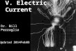V. Electric Current Dr. Bill Pezzaglia Updated 2014Feb88