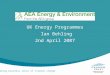 Making business sense of climate change UK Energy Programmes Ian Behling 2nd April 2007