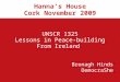 Hanna’s House Cork November 2009 UNSCR 1325 Lessons in Peace-building From Ireland Bronagh Hinds DemocraShe