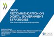 OECD RECOMMENDATION ON DIGITAL GOVERNMENT STRATEGIES From citizen-centric to citizen-driven approaches Barbara Ubaldi Programme Manager– Reform of the