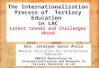 The Internationalization Process of Tertiary Education in LAC The Internationalization Process of Tertiary Education in LAC Latest trends and Challenges