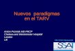 Nuevos paradigmas en el TARV Anton Pozniak MD FRCP Chelsea and Westminster Hospital London UK PK /SSR Research
