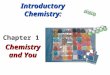 Introductory Chemistry: Chemistry and You Chapter 1