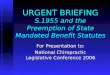 URGENT BRIEFING S.1955 and the Preemption of State Mandated Benefit Statutes For Presentation to: National Chiropractic Legislative Conference 2006