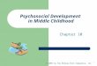 1 Psychosocial Development in Middle Childhood Chapter 10 © 2009 by the McGraw-Hill Companies, Inc
