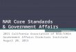 NAR Core Standards & Government Affairs 2015 California Association of REALTORS® Government Affairs Directors Institute August 20, 2015