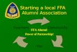 Community You Teachers FFA Alumni Power of Partnership! Starting a local FFA Alumni Association