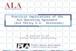 Practical Implications of the ALA Operating Agreement (ALA Policy 6.4: Divisions) An Overview of the PLA/ALA Business Relationship