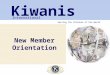 Serving the Children of the World New Member Orientation Kiwanis International