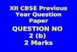 XII CBSE Previous Year Question Paper QUESTION NO 2 (b) 2 Marks