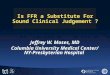 Is FFR a Substitute For Sound Clinical Judgement ? Jeffrey W. Moses, MD Columbia University Medical Center/ NY-Presbyterian Hospital