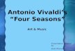 Antonio Vivaldi’s “Four Seasons” Art & Music Presentation Created By Beth Mitchell Edited by Aimee Vilcins