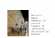 Western Wall: Remains of second temple of Jerusalem destroyed by Romans