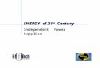 ENERGY of 21 st Century Independent Power Supplies