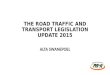 THE ROAD TRAFFIC AND TRANSPORT LEGISLATION UPDATE 2015 ALTA SWANEPOEL