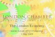 The London Economy Justine Lovatt - LCCI Economist 1 May 2003