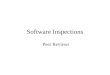Software Inspections Peer Reviews. Objectives Today –Overview of inspections –Why inspections can help improve your software quality –Mini inspection