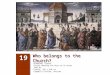 Who belongs to the Church? 19 PERUGINO, Pietro Christ Handing the Keys to St Peter 1481-82 Fresco, 335 x 550 cm Cappella Sistina, Vatican