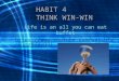 HABIT 4 THINK WIN-WIN Life is an all you can eat buffet  4HyQ9I