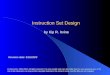 Instruction Set Design by Kip R. Irvine (c) Kip Irvine, 2002-2003. All rights reserved. You may modify and copy this slide show for your personal use,