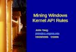 Mining Windows Kernel API Rules Jinlin Yang jinlin@cs.virginia.edu 09/28/2005CS696