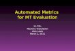 Automated Metrics for MT Evaluation 11-731: Machine Translation Alon Lavie March 2, 2011