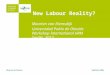 New Labour Reality? Maarten van Riemsdijk Universidad Pablo de Olavide Workshop International HRM Sevilla, 2013