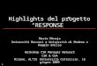1 Highlights del progetto “RESPONSE” Mario Minoja Università Bocconi e Università di Modena e Reggio Emilia Workshop CSR Manager Network CSR & CDA Milano,