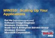 WIN310: Scaling Up Your Applications Rui Hu ( ruihu@microsoft.com ) Software Design Engineer Windows Clustering Scale Out & Enterprise Servers Group Windows