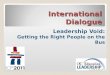 International Dialogue Leadership Void: Getting the Right People on the Bus