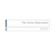 The Great Depression Mr. Stikes. SSUSH17 The student will analyze the causes and consequences of the Great Depression.  a. Describe the causes, including