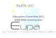EuPA- EC Education Committee (EC) 2006-2008 working plan