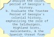 1 SS8H2b TSW analyze the colonial period of Georgia’s history. b. Evaluate the Trustee Period of Georgia’s colonial history, emphasizing the role of the