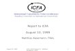 August 10, 1999 ICFA_SCIC Report #1 Matthias Kasemann, FNAL1 Report to ICFA August 10, 1999 Matthias Kasemann, FNAL