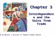 Chapter 3 2002 by Nelson, a division of Thomson Canada Limited Interdependence and the Gains from Trade