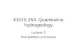 EEOS 350: Quantitative hydrogeology Lecture 3 Precipitation processes