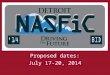 Proposed dates: July 17-20, 2014. Detroit Marriott at the Renaissance Center Largest hotel in Michigan Central downtown location On the Detroit River