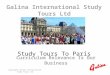 Galina International Study Tours Ltd Study Tours To Paris Curriculum Relevance Is Our Business Copyright Galina International Study Tours Ltd