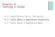 + Chapter 9 Testing a Claim 9.1Significance Tests: The Basics 9.2Tests about a Population Proportion 9.3Tests about a Population Mean